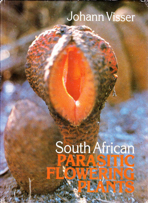 South African Parasitic Flowering Plants (Johann Visser)