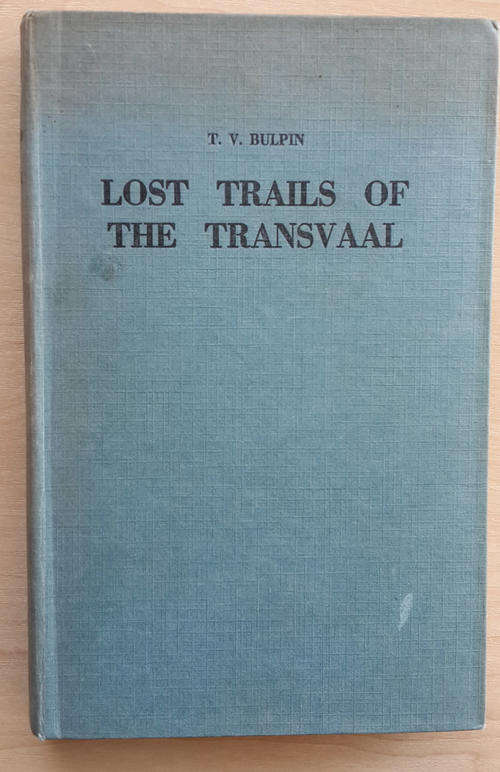 Lost Trails of the Transvaal  (T V Bulpin)