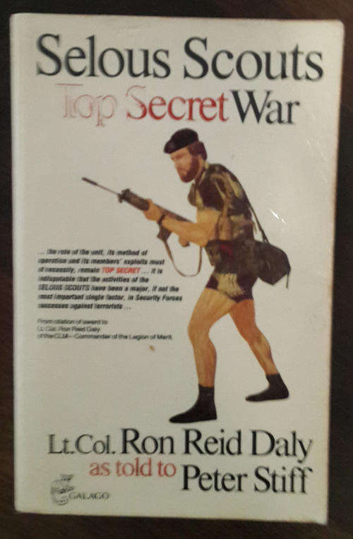 Selous Scouts Top Secret War  Daly, Lt. Col. Ron Reid [as told to Peter Stiff]