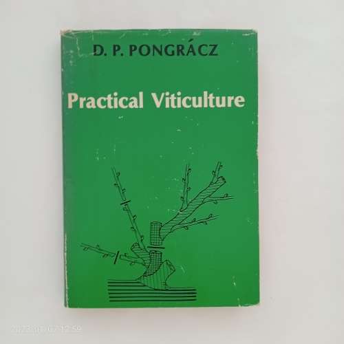 Practical Viticulture - D. P. Pongracz