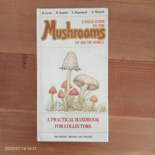 A Field guide to the mushrooms of South Africa - Hilda Levin, Simon Rappaport, Derek Mitchell