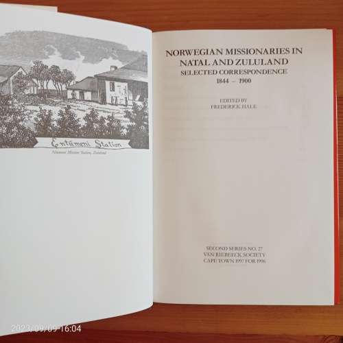 Norwegian Missionaries in Natal and Zululand : Selected Correspondence 1844-1900 Van Riebeeck Societ