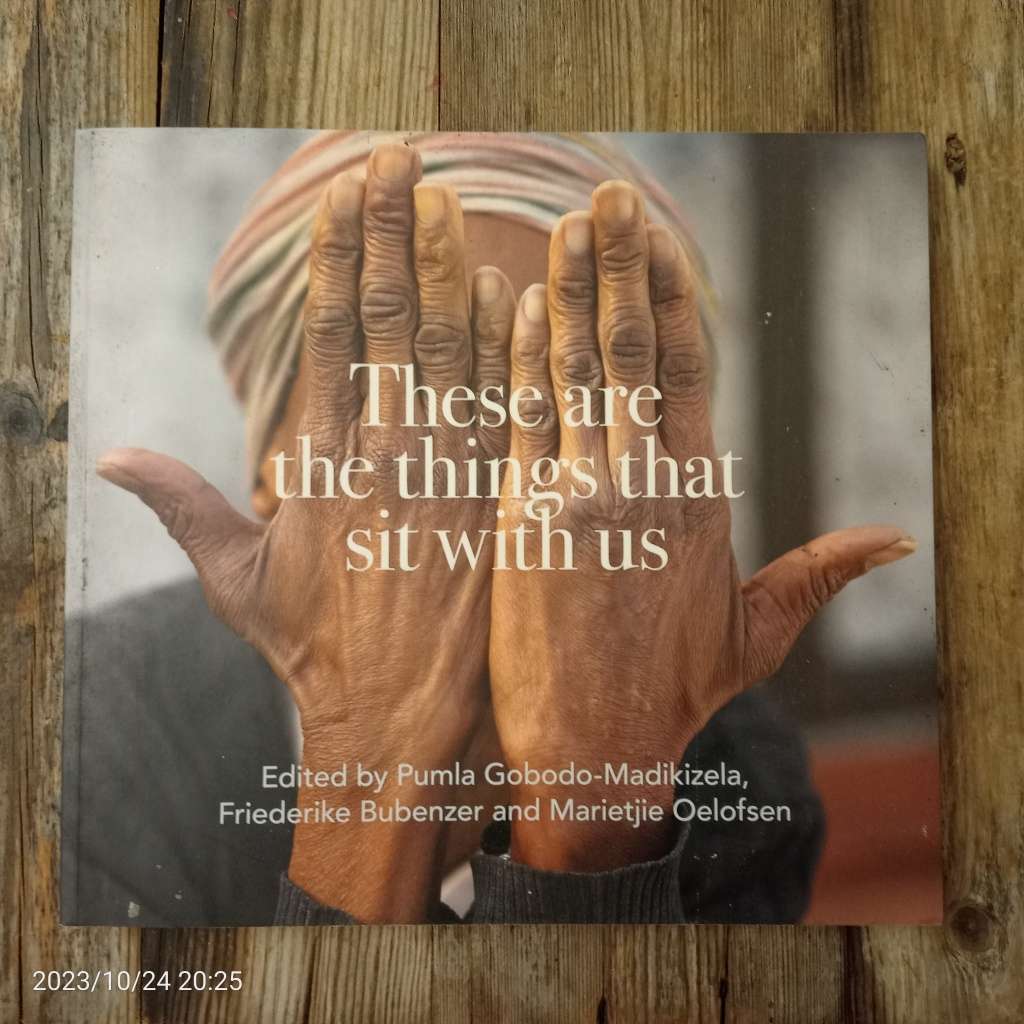 These Are the Things That Sit With Us - Pumla Gobodo-Madikizela