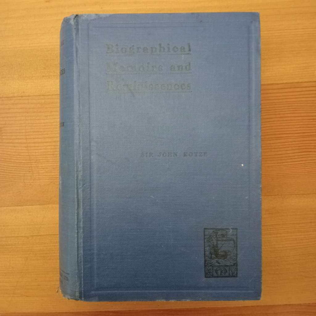 Biographical Memoirs and Reminiscences - Sir John Kotze