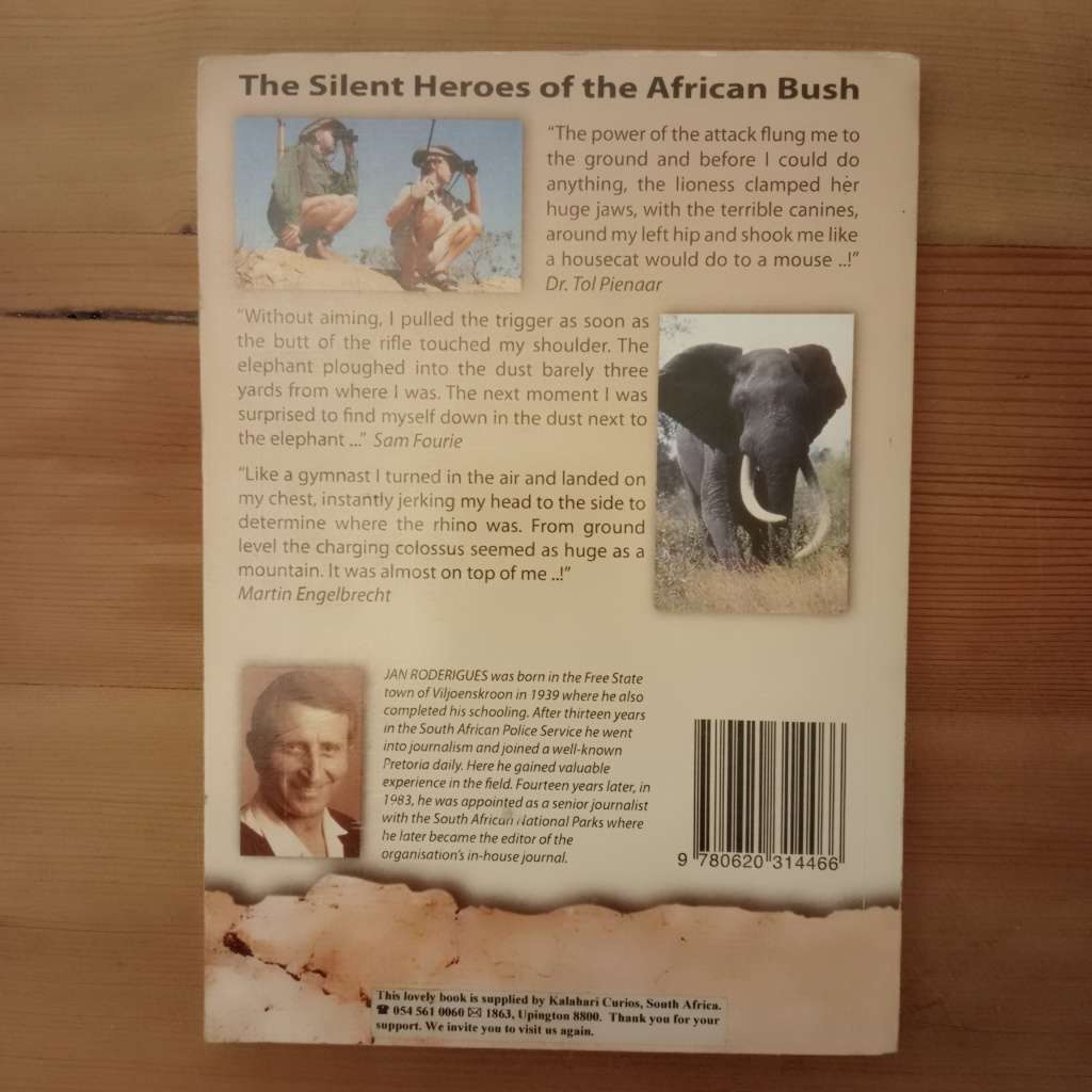 The Silent Heroes of the African Bush: A collection of true, hair-raising stories the rangers would