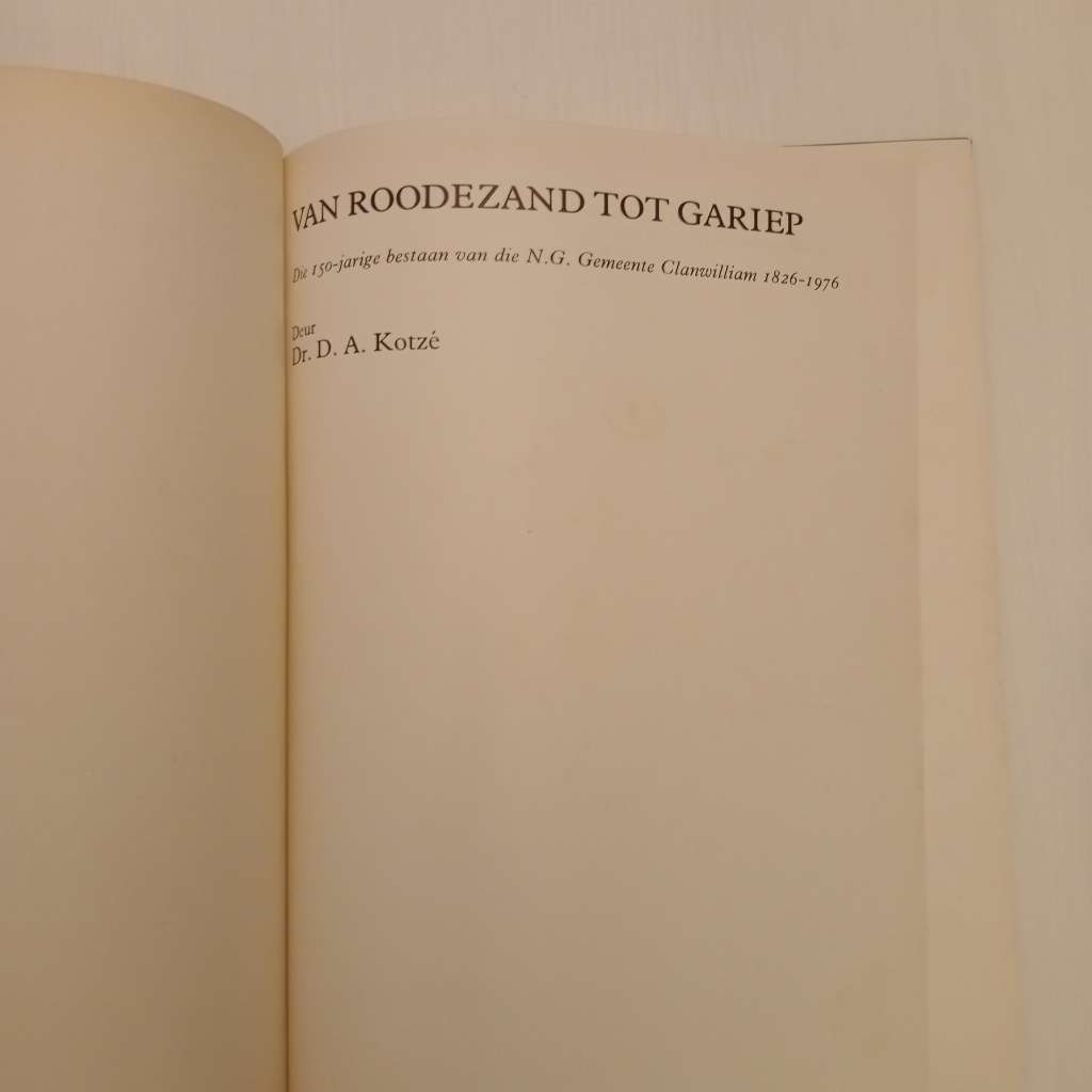 CLEARANCE! Van Roodezand tot Gariep. Die 150-jarige bestaan van die N. G. Gemeente Clanwilliam 1826