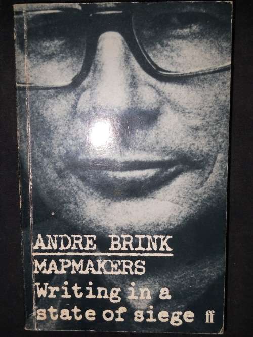 Mapmakers - writing in a state of siege - Andre Brink
