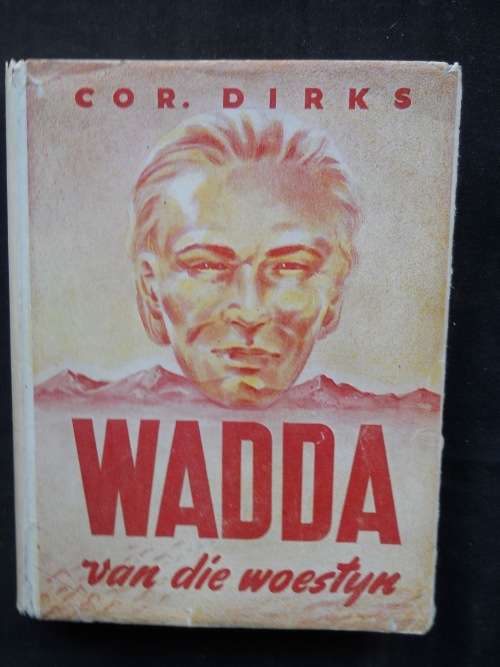 Wadda van die Woestyn deur Cor Dirks - eerste uitgawe 1950