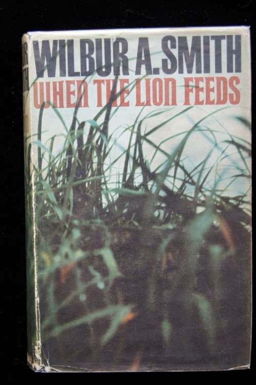 When the Lion Feeds - Wilbur Smith - 1st ed. 1964 Heinemann