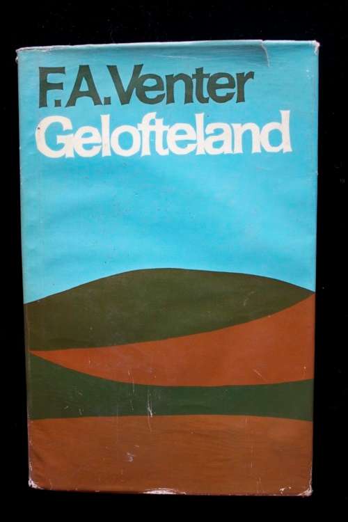 Gelofteland deur F.A. Venter - EERSTE uitgaaf 1966 (FA Venter Gelofte Land)
