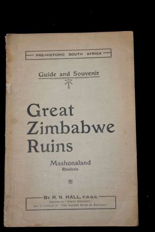 Great Zimbabwe Ruins - Guide & Souvenir by R.N. Hall 1907