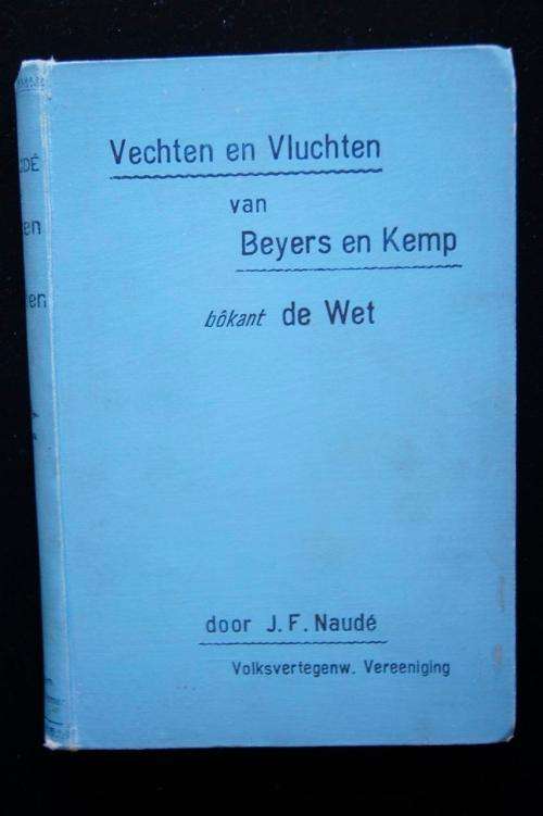 Vechten en Vluchten van Beyers en Kemp bokant de Wet deur J.F. Naude