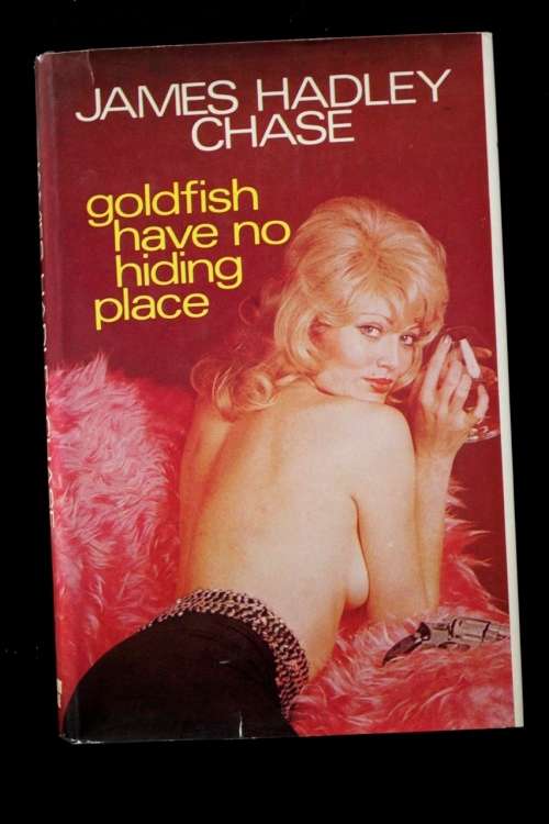 Goldfish have no Hiding Place by James Hadley Chase - 1st.ed. 1974