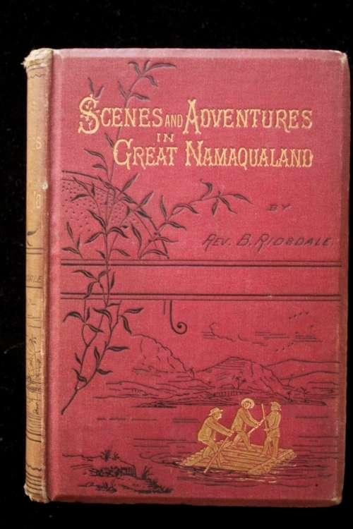 Scenes and Adventures in Great Namaqualand by Rev. B. Ridsdale - 1883