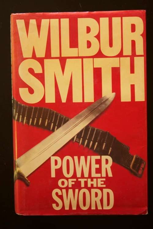 The Power of the Sword by Wilbur Smith - first edition 1986