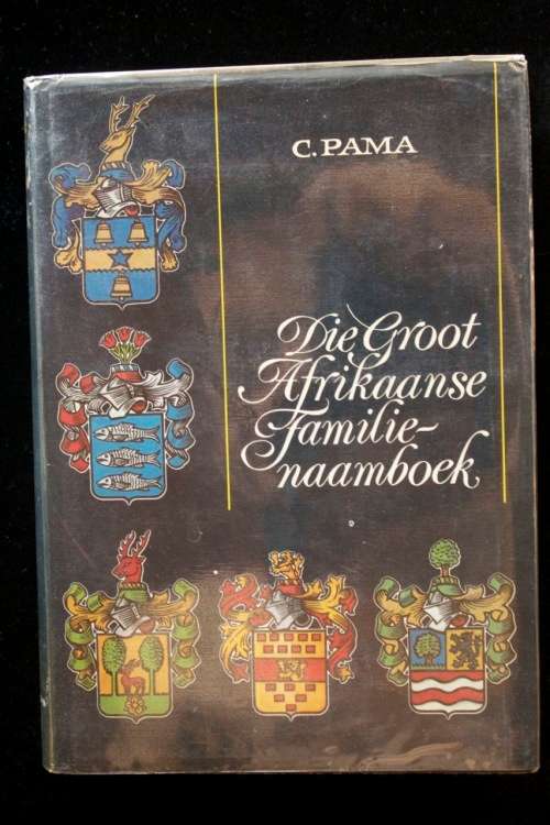 Die Groot Afrikaanse Familienaamboek deur C. Pama - eerste uitgaaf 1983