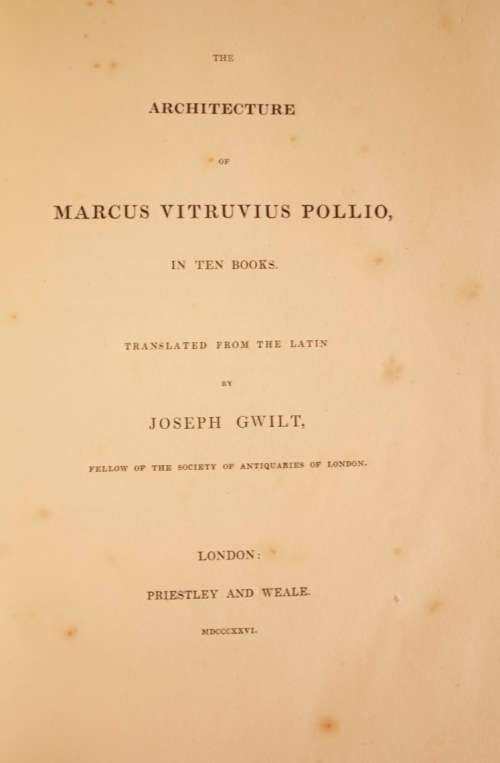 The Architecture of Marcus Vitruvius Pollio - 1st. ed. 1826, translated by Joseph Gwilt