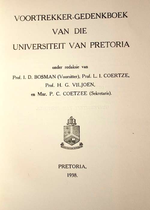 Voortrekker-gedenkboek van die Universiteit van Pretoria - 1938