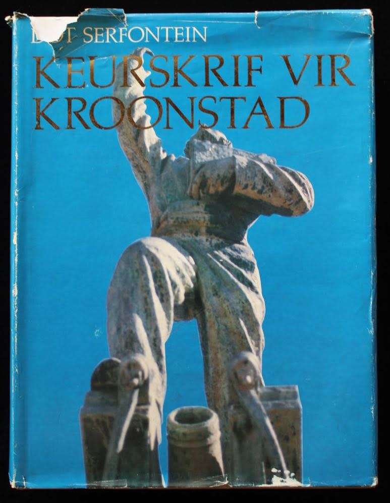 KEURSKRIF VIR KROONSTAD deur Dot Serfontein - Vrystaat kontreigeskiedenis GETEKEN