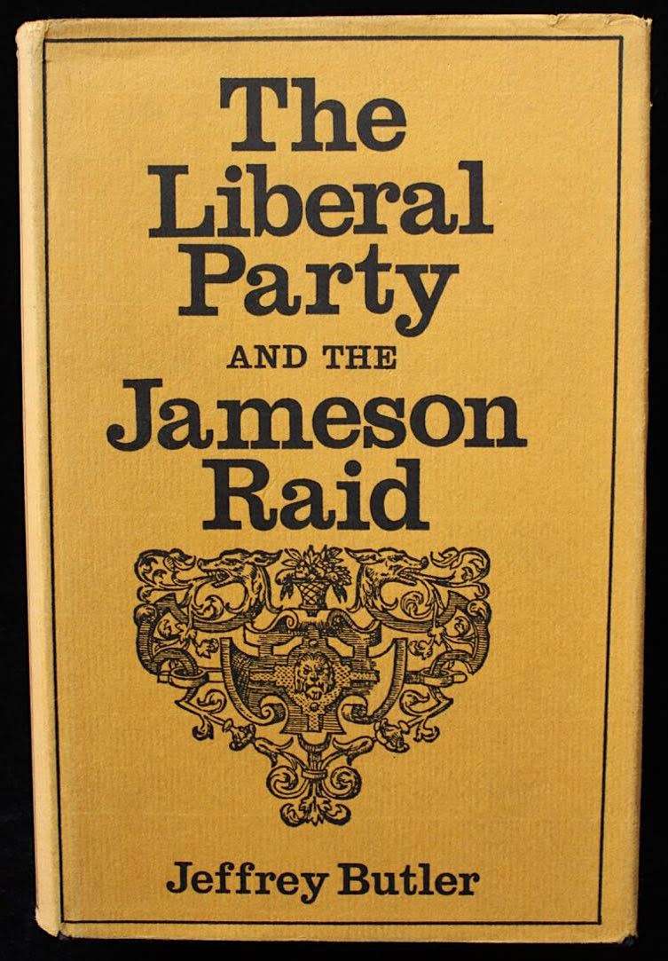 THE LIBERAL PARTY AND THE JAMESON RAID by Jeffrey Butler
