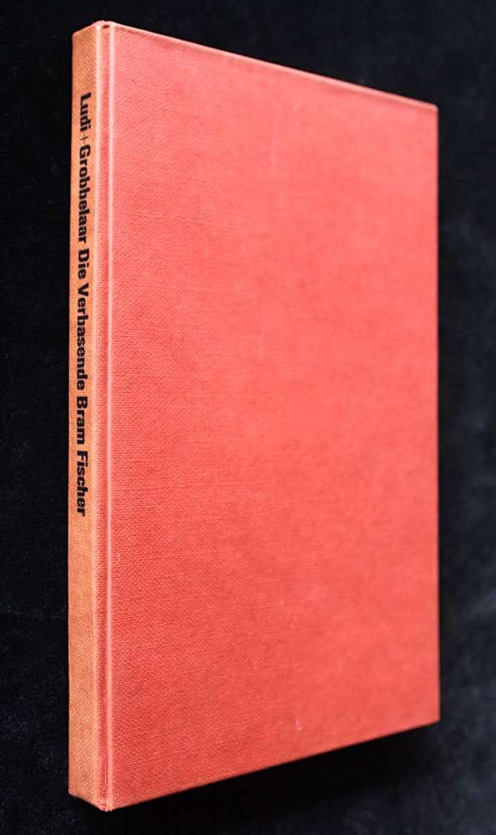 Die Verbasende Bram Fischer - Gerard Ludi & Blaar Grobbelaar (1966)
