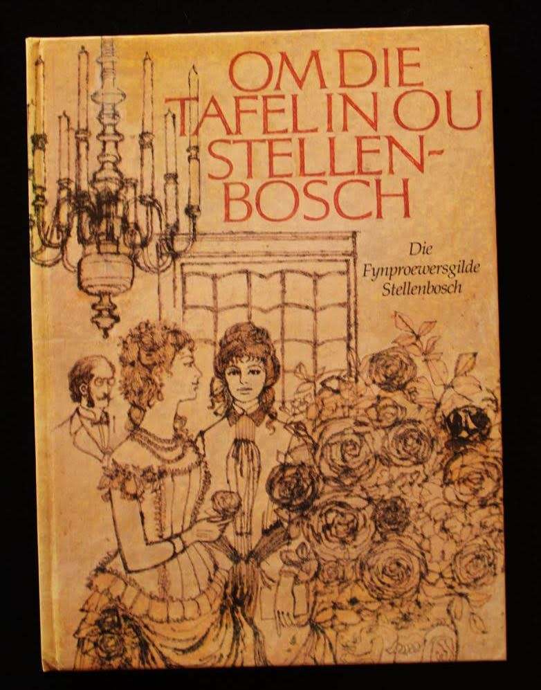 OM DIE TAFEL IN OU STELLENBOSCH - DIE FYNPROEWERSGILDE STELLENBOSCH