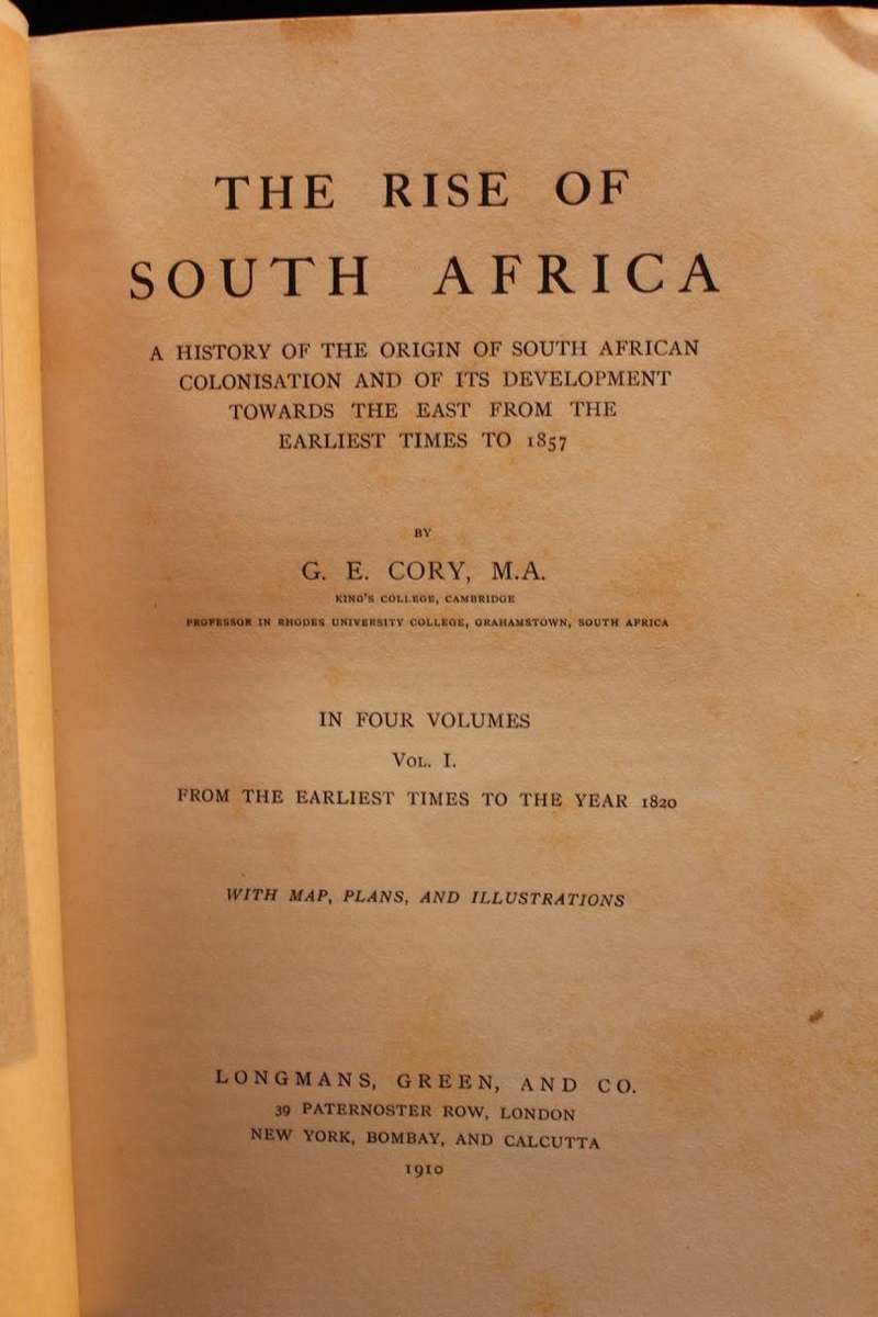 THE RISE OF SOUTH AFRICA - G.E. CORY VOL. 1 (to 1820)