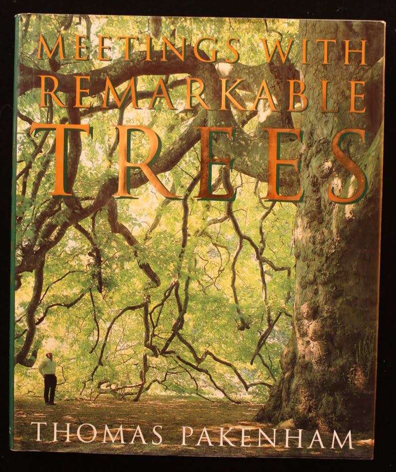 MEETINGS WITH REMARKABLE TREES by Thomas Pakenham