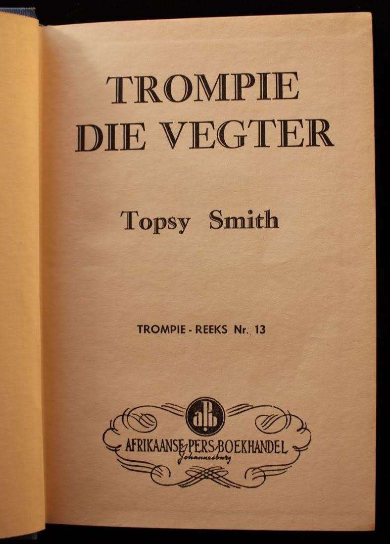 TROMPIE DIE VEGTER - TOPSY SMITH - EERSTE UITGAAF 1955