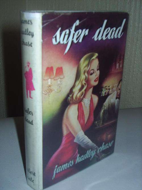 First edition Safer Dead by James Hadley Chase
