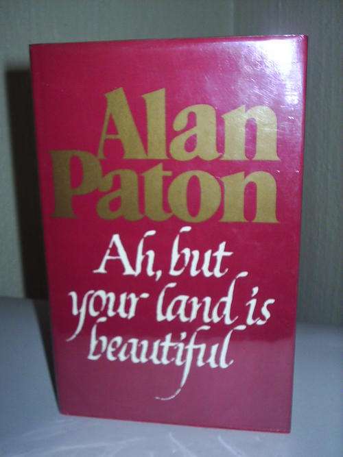 Ah,but your Land is beautiful by Alan Paton-Inscribed by author