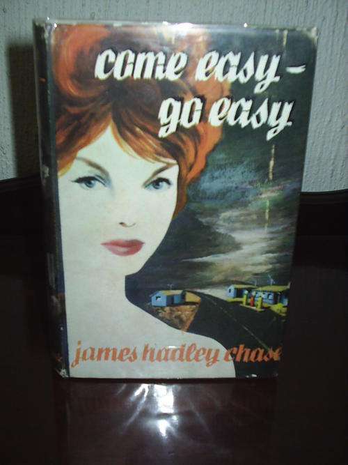 Come Easy-Go Easy by James Hadley Chase First Edition