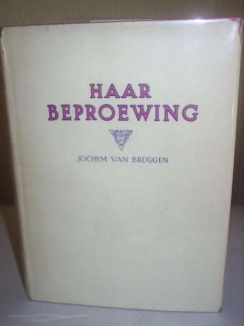 Haar Beproewing deur Jochem van Bruggen -Eerste Uitgawe 1934