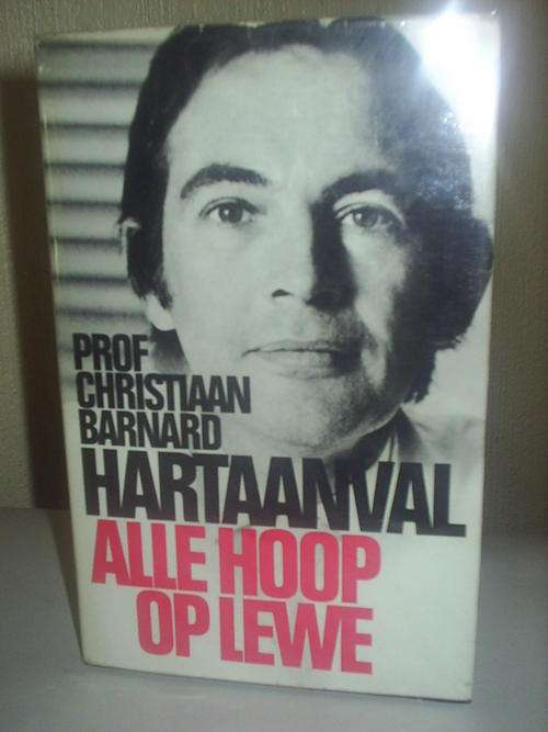 Hartaanval Alle Hoop op Lewe deur Christiaan Barnard Eerste Uitgawe