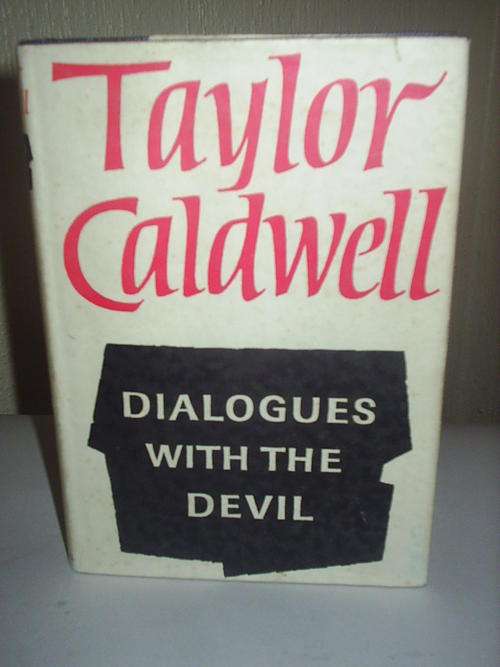 Dialogues with the Devil by Taylor Caldwell First Edition