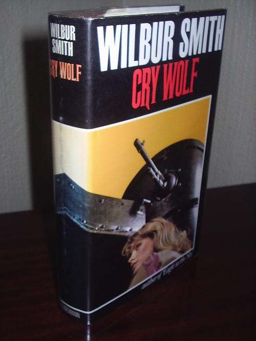 Cry Wolf by Wilbur Smith-First Edition