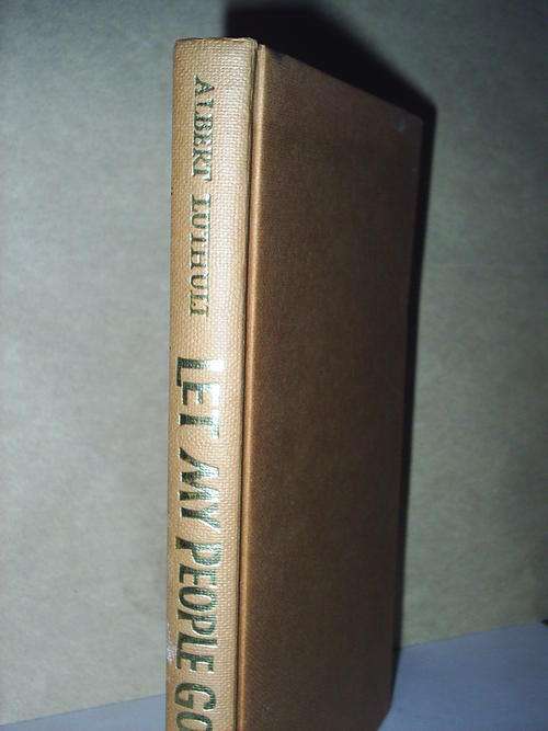 Let my People Go by Albert Luthuli -First edition