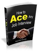 How to Ace Any Job Interview, Resume and Cover Letters