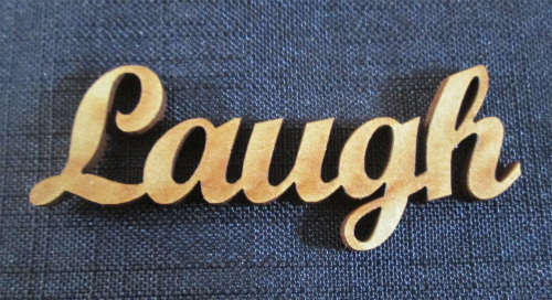The Velvet Attic - Wood blank laser cutout  - Laugh