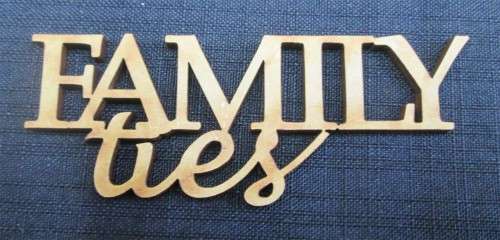 The Velvet Attic - Wood blank laser cutout - FAMILY Ties