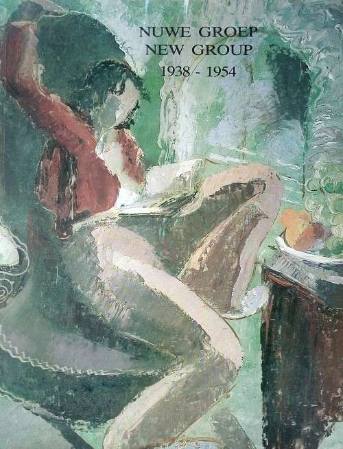 Nuwe Groep / New Group, 1938-1954 (Exhibition Catalogue, 1988)