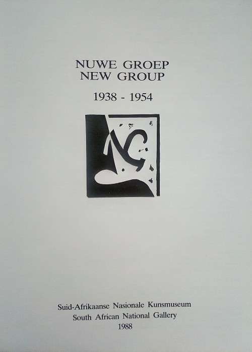 Nuwe Groep / New Group, 1938-1954 (Exhibition Catalogue, 1988)