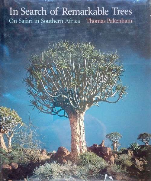 Thomas Pakenham, In Search of Remarkable Trees: On Safari in Southern Africa