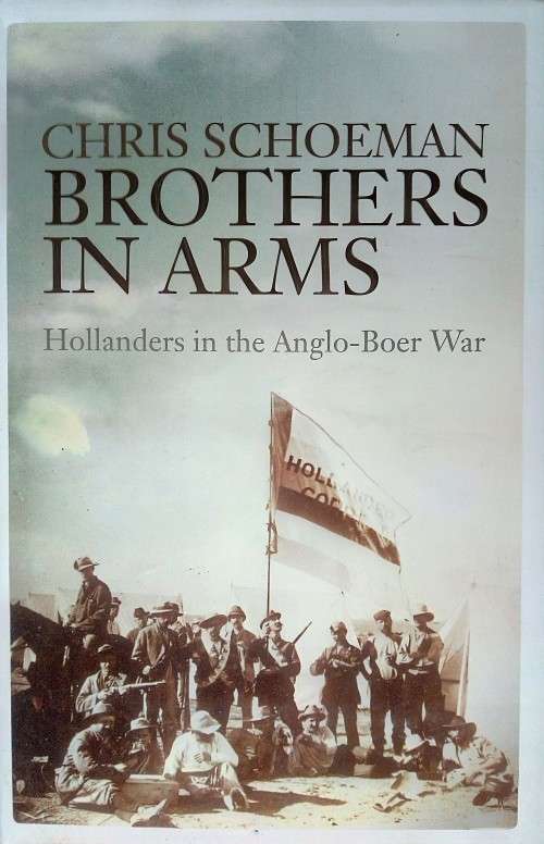 Chris Schoeman, Brothers in Arms: Hollanders in the Anglo-Boer War
