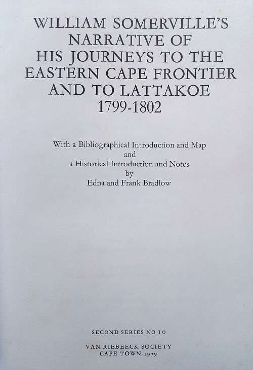 William Somerville`s Narrative of His Journeys to the Eastern Cape Frontier and to Lattakoe (VRS)