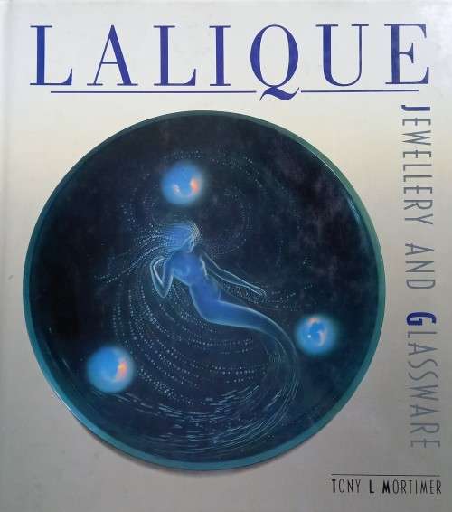 Tony L. Mortimer, Lalique: Jewellery and Glassware