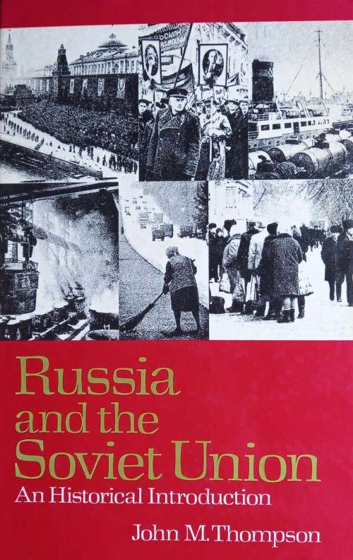 John M. Thompson, Russia and the Soviet Union: An Historical Introduction