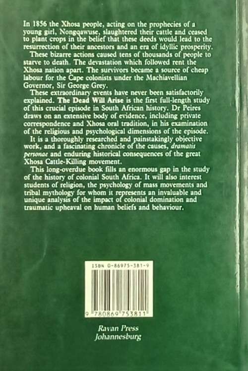 Jeff Peires, The Dead Will Arise: Nongqawuse and the Great Xhosa Cattle-Killing Movement of 1856-7