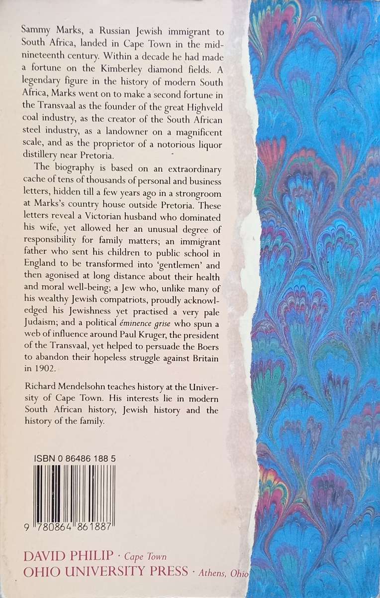 Richard Mendelsohn, Sammy Marks: The Uncrowned King of the Transvaal