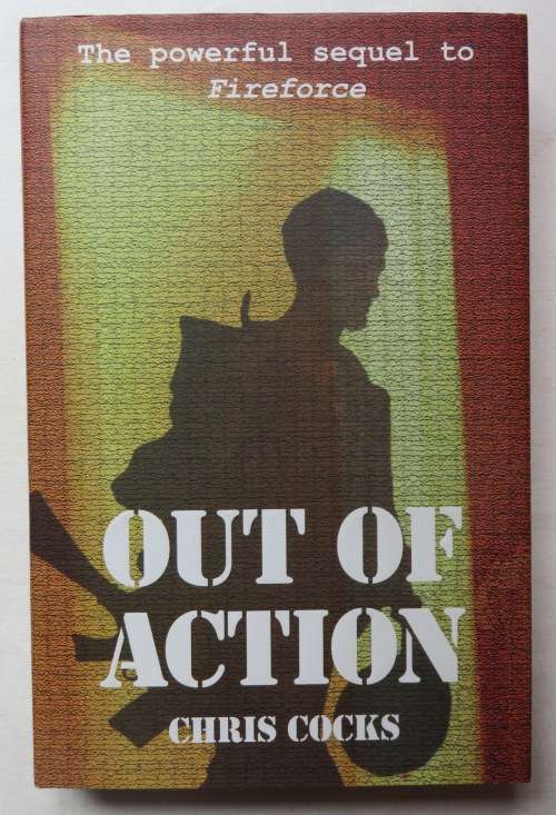 RHODESIANA-OUT OF ACTION BY CHRIS COCKS-PUBLISHED 2008-HARDCOVER WITH DUSTCOVER-278 PAGES-ILLUSTRATE